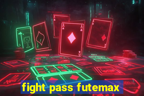 fight pass futemax